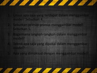 Menggambar Model.pptx