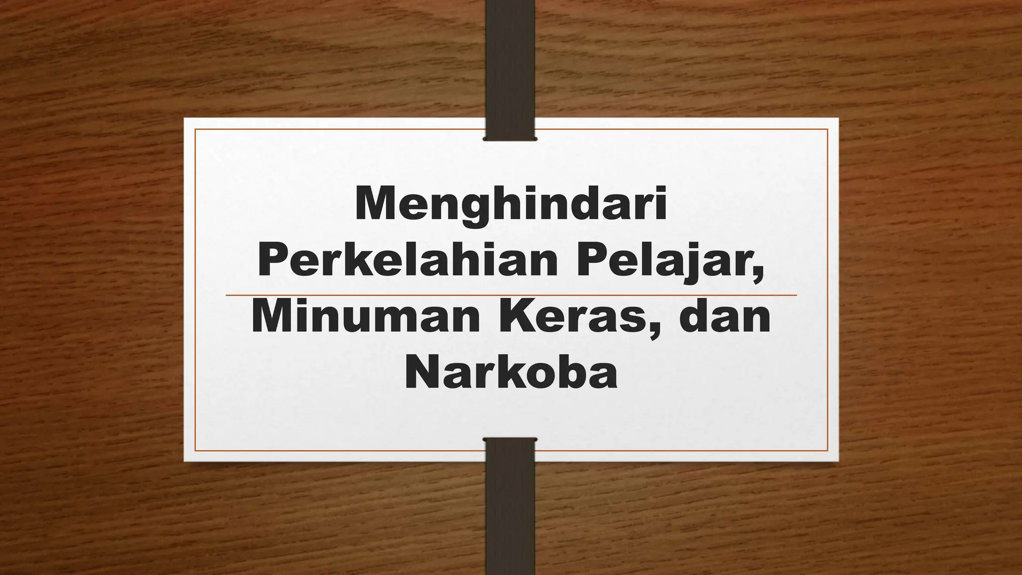 menghindari-perkelahian-pelajar-minuman-keras-dan-pptx