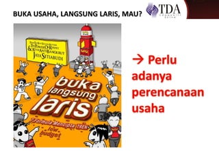 BUKA USAHA, LANGSUNG LARIS, MAU?
 