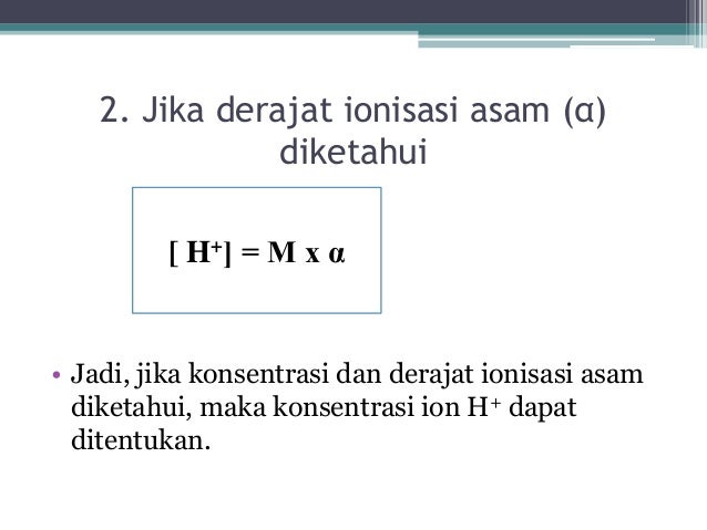 Cara Mencari Ka Kb Dan Derajat Ionisasi Dari Asam Dan Basa Lemah