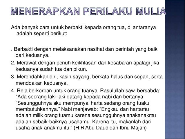 Menghormati dan menyayangi orang tua dan guru