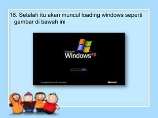16. Setelah itu akan muncul loading windows seperti
 gambar di bawah ini
 