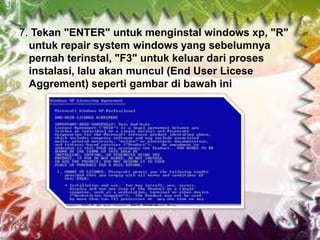 7. Tekan "ENTER" untuk menginstal windows xp, "R"
  untuk repair system windows yang sebelumnya
  pernah terinstal, "F3" untuk keluar dari proses
  instalasi, lalu akan muncul (End User Licese
  Aggrement) seperti gambar di bawah ini
 