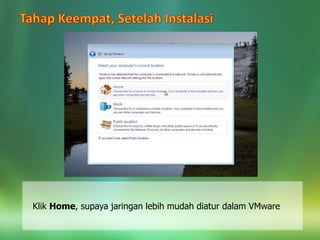 Klik Home, supaya jaringan lebih mudah diatur dalam VMware
 