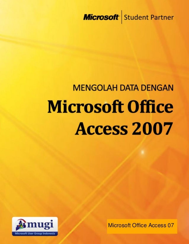 Mengolah Data Dengan Access 2007