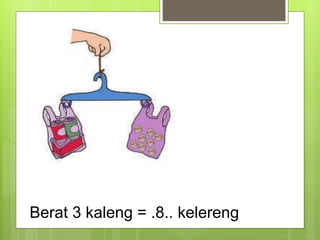 Mengukur Berat Benda dengan Satuan Tak Baku.pptx