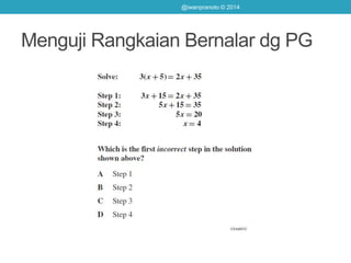 Menguji Rangkaian Bernalar dg PG
@iwanpranoto © 2014
 