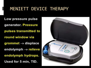 MENIETT DEVICE THERAPY
 
