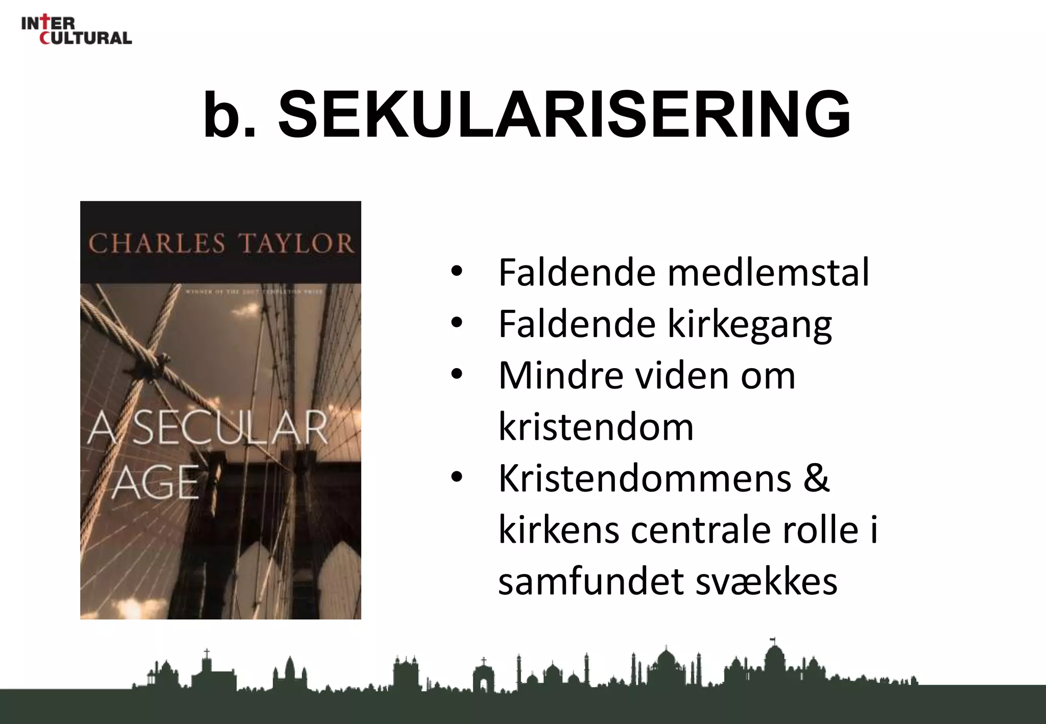 2. SOCIO-KULTUREL KORTLÆGNING11
