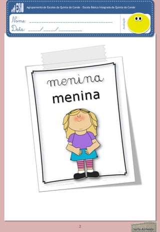 Agrupamento de Escolas da Quinta do Conde – Escola Básica Integrada da Quinta do Conde
Avaliação
Nome: ___________________________________
Data: _____/_____/__________
2
 