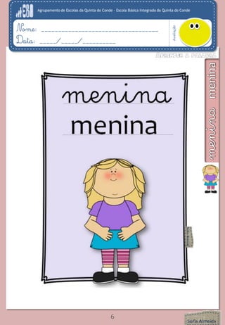 Agrupamento de Escolas da Quinta do Conde – Escola Básica Integrada da Quinta do Conde
Avaliação
Nome: ___________________________________
Data: _____/_____/__________
6
 