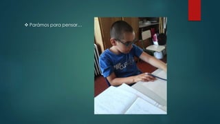  Parámos para pensar…
 