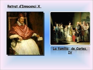 Retrat d’Innocenci X  La família  de Carles  IV 