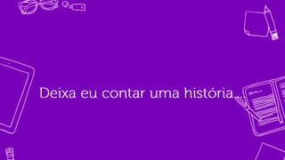 Dinâmica Meninas Digitais: Prototipando soluções para uma vida melhor