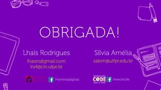 Dinâmica Meninas Digitais: Prototipando soluções para uma vida melhor