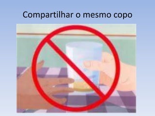 Compartilhar o mesmo copo
 