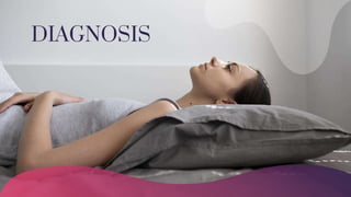 DIAGNOSIS
 