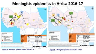 Meningitis epidemics in Africa 2016-17
Figure A : Meningitis epidemic season 2016 w 1-26 Figure B : Meningitis epidemic se...