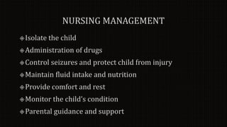 Meningitis, encephalitis, seizure disorder, epilepsy