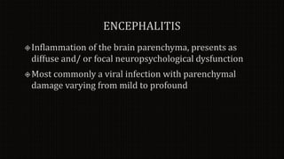 Meningitis, encephalitis, seizure disorder, epilepsy