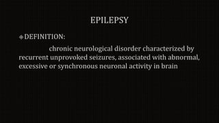 Meningitis, encephalitis, seizure disorder, epilepsy