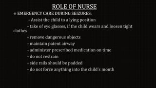 Meningitis, encephalitis, seizure disorder, epilepsy