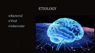 Meningitis, encephalitis, seizure disorder, epilepsy