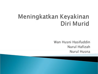 Wan Husni Hasifuddin Nurul Hafizah Nurul Husna 