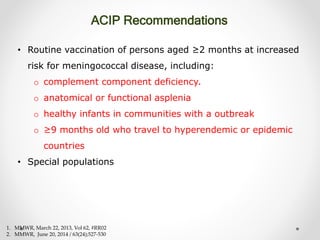 Meningococcal vaccination needed in india july 2016 | PPTX