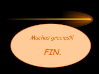 Muchas gracias!!!
FIN.
 