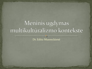 Dr. Edita Musneckienė 