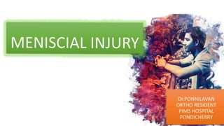 Meniscal injury