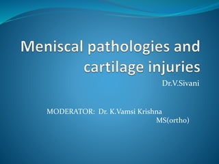 Dr.V.Sivani
MODERATOR: Dr. K.Vamsi Krishna
MS(ortho)
 