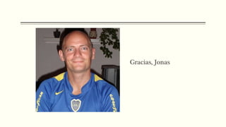 Gracias, Jonas
 