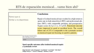 RTS de reparación meniscal…vamo bien ahí?
-Parece que sí.
-Similar a no deportistas
 