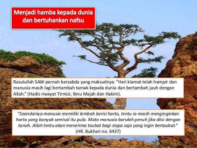 Bahan Mutivasi Dan Dawah Menjadi Hamba Kepada Dunia Dan Bertuhankan N