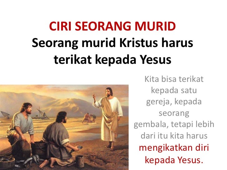 Menjadi Murid Yesus Menjadi Murid Yesus