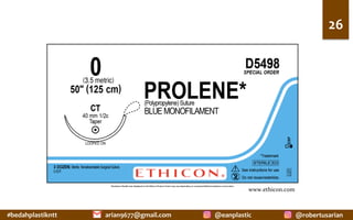 #bedahplastikntt	 @robertusarian	
arian9677@gmail.com	 @eanplastic	
26	
www.ethicon.com	
 