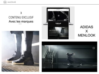 Avec les marques
ADIDAS
X
MENLOOK
3
 