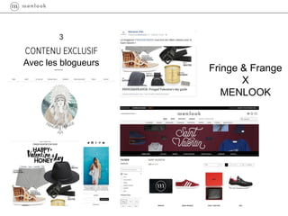 Fringe & Frange
X
MENLOOK
Avec les blogueurs
3
 