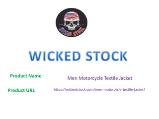 Men Motorcycle Textile JacketProduct Name
Product URL https://wickedstock.com/men-motorcycle-textile-jacket/
 