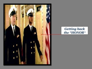 Getting back
the “HONOR”

 