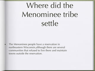Where did the Menominee live?