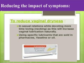 Reducing the impact of symptoms:
:
 