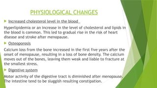 Menopause and physiological changes during menopause.pptx
