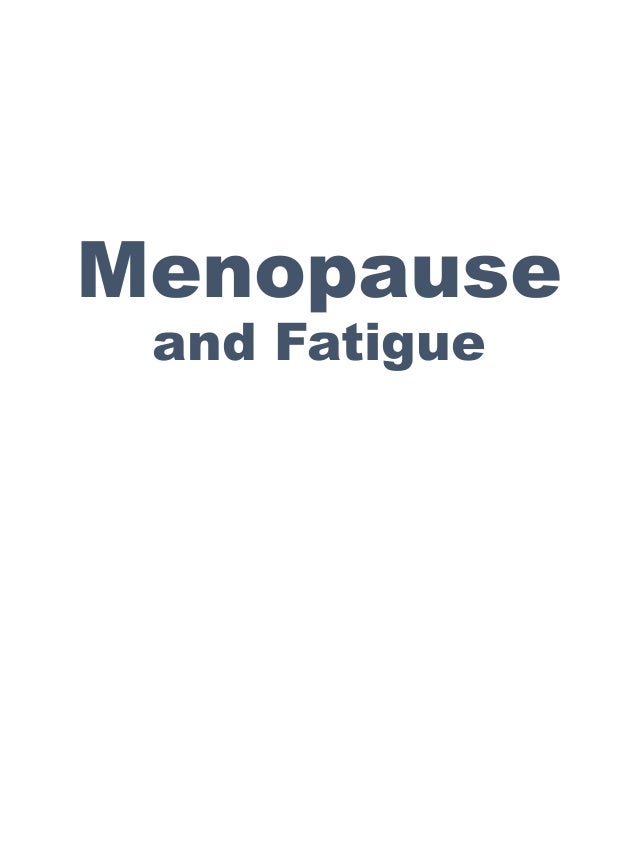 Menopause and fatigue