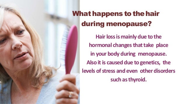 Menopause And Hair Loss What S The Connection