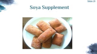 Soya Supplement
Slide:21
 