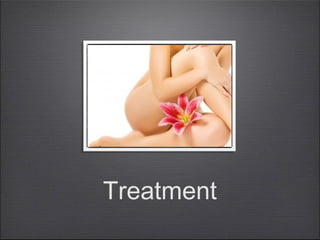 Treatment

 