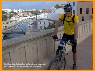 Emilio antes de la salida de la primera etapa con su “deseado” dorsal que le tocó en suerte. 